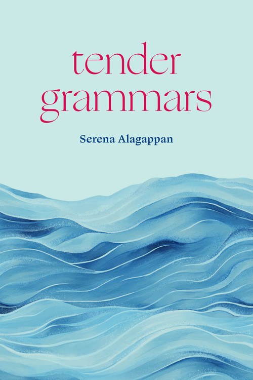 Tender Grammars by Serena Alagappan, 9781478039655