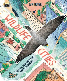 Wildlife Cities (Discover Your Surprising Animal Neighbors) by Dan Rouse, 9798217315420