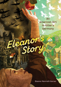 Eleanor's Story (An American Girl in Hitler's Germany) by Eleanor Ramrath Garner, 9781682639146