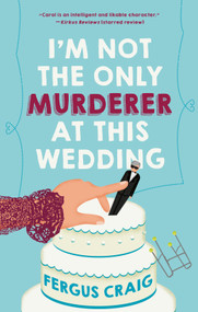 I'm Not the Only Murderer at This Wedding by Fergus Craig, 9798217195077
