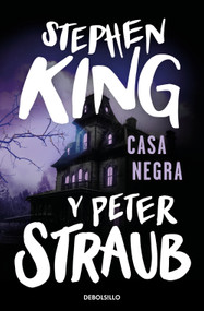 Casa Negra / Black House (Spanish Edition) by Stephen King, Peter Straub, 9788497592215