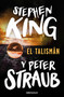 El Talismán / The Talisman (Spanish Edition) by Stephen King, Peter Straub, 9788490325445