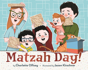 Matzah Day! by Charlotte Offsay, Jason Kirschner, 9780823465446
