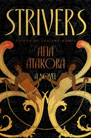 Strivers (A Novel) by Afia Atakora, 9780525511519