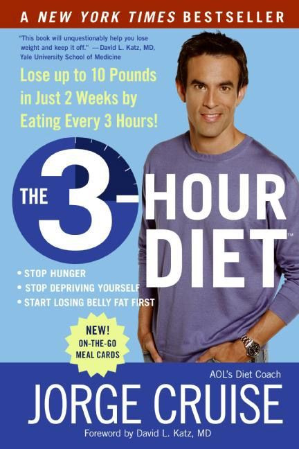 The 3-Hour Diet (TM) (Lose up to 10 Pounds in Just 2 Weeks by Eating Every 3 Hours!) by Jorge Cruise, 9780061237195