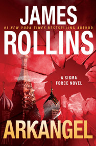 Arkangel (A Sigma Force Novel) by James Rollins, 9780062893161