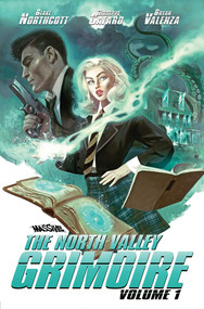 The North Valley Grimoire Vol 1 by Blake Northcott, Giuseppe Cafaro, Nicola Izzo, 9781961012196