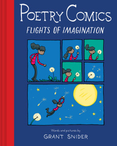 Poetry Comics: Flights of Imagination by Grant Snider, 9781797236209