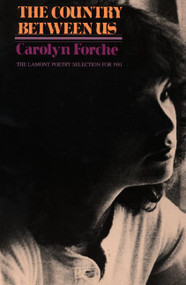 The Country Between Us by Carolyn Forche, 9780060909260