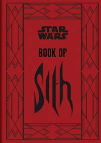 Star Wars Book of Sith (Reissue) (Secrets from the Dark Side) by Daniel Wallace, 9781797240213