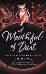 A Mouthful of Dust by Nghi Vo, 9781250488930
