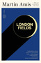 London Fields (A Novel) by Martin Amis, Gillian Flynn, 9781250414977