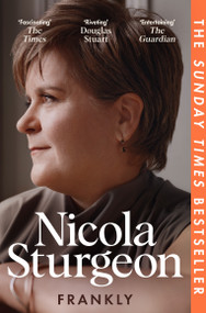 Frankly by Nicola Sturgeon, 9781035040230