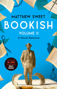Bookish Volume 2 (a witty, warm-hearted mystery that's perfect for book lovers) by Matthew Sweet, 9781529452334
