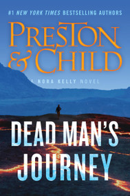 Dead Man's Journey by Douglas Preston, Lincoln Child, 9781538788790