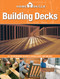 HomeSkills: Building Decks (All the Information You Need to Design & Build Your Own Deck) by Editors of CPi, 9781591865810