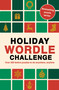 Holiday Wordle Challenge (300 festive puzzles to do anywhere, anytime) by Roland Hall, 9781805708360