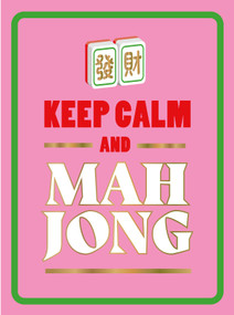 Keep Calm and Mahjong (A Light-Hearted and Humorous Collection of Quips, Sayings and Facts for Mahjong Lovers) by Summersdale Publishers, 9781806591626