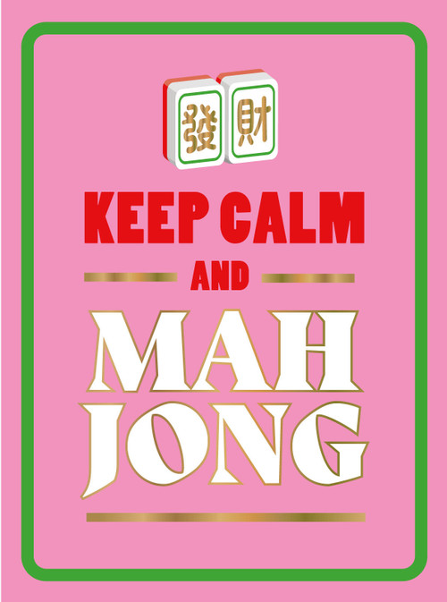 Keep Calm and Mahjong (A Light-Hearted and Humorous Collection of Quips, Sayings and Facts for Mahjong Lovers) by Summersdale Publishers, 9781806591626