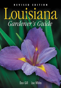 Louisiana Gardener's Guide by Dan Gill, 9781930604865