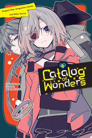 Catalog of Wonders, Vol. 6 (Origami Map, Imagination Outlet, and Other Stories) by Chizutokouro, Kei Mochizuki, Cal Hampton, 9781975393632