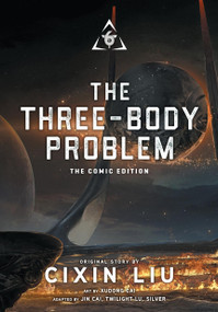 The Three-Body Problem, Vol. 6 (comic) (The Comic Edition) by Cixin Liu, XuDong Cai, Jin Cai, Twilight Lu, Silver, Xiao, Bianca Pistillo, 9798855401370