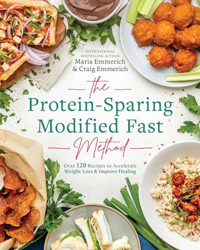 The Protein-Sparing Modified Fast Method (Over 120 Recipes to Accelerate Weight Loss & Improve Healing) by Maria Emmerich, Craig Emmerich, 9781628601305