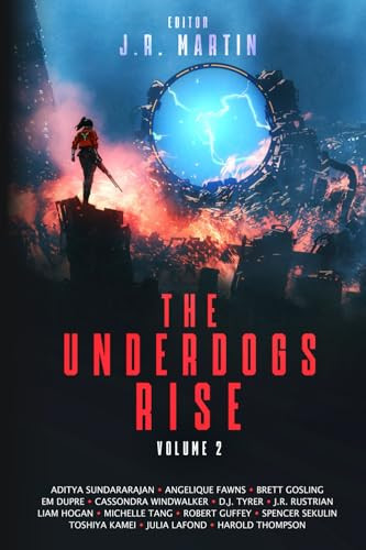 The Underdogs Rise: Volume 2 by J. R. Martin, Jessica Nwosu-Martin, 9798986948959