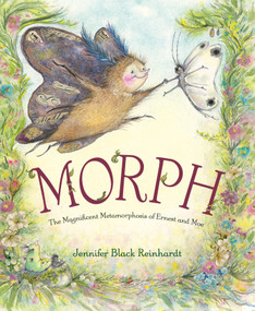 Morph (The Magnificent Metamorphosis of Ernest and Moe) by Jennifer Black Reinhardt, 9798217123827