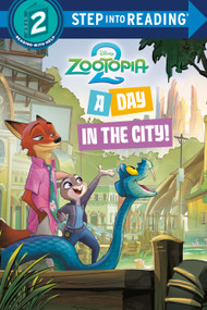 A Day in the City! (Disney Zootopia 2) by RH Disney, Disney Storybook Art Team, 9780736491044