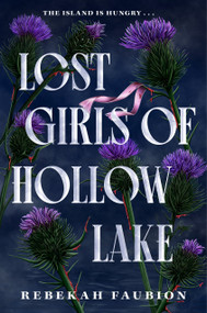 Lost Girls of Hollow Lake by Rebekah Faubion, 9780593900468