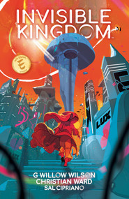 Invisible Kingdom Omnibus by G. Willow Wilson, Christian Ward, Sal Cipriano, 9781506728605