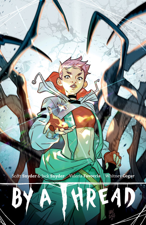 By a Thread Volume 2 by Scott Snyder, Jack Snyder, Valeria Favoccia, 9781506752839