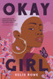 Okay Girl by Kelis Rowe, 9780593429303