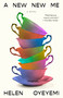 A New New Me (A Novel) by Helen Oyeyemi, 9780593718780