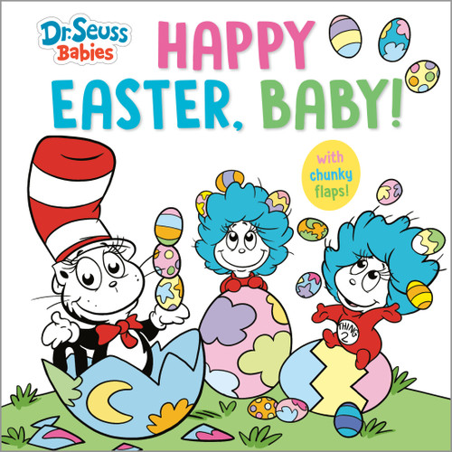 Happy Easter, Baby! with Dr. Seuss Babies (An Interactive Lift-the-Flap Board Book) by Random House, 9798217237210