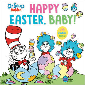 Happy Easter, Baby! with Dr. Seuss Babies (An Interactive Lift-the-Flap Board Book) by Random House, 9798217237210