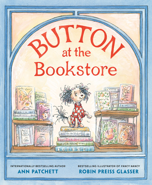 Button at the Bookstore by Ann Patchett, Robin Preiss Glasser, 9798217027972