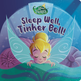 Sleep Well, Tinker Bell! (Disney Fairies) by Nicole Johnson, Silvia Brunetti, 9780736448956