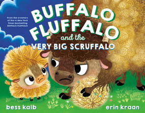 Buffalo Fluffalo and the Very Big Scruffalo by Bess Kalb, Erin Kraan, 9798217225408