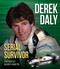 Derek Daly (Serial Survivor) by Derek Daly, 9781918070033