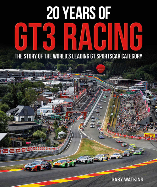 20 Years of GT3 Racing (The story of the world's leading GT sportscar category) by Gary Watkins, 9781918070118