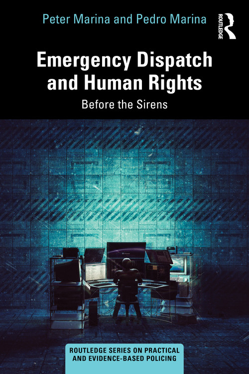 Emergency Dispatch and Human Rights (Before the Sirens) by Peter Marina, Pedro Marina, 9781032951423