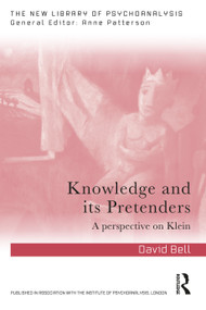 Knowledge and Its Pretenders (A perspective on Klein) by David Bell, 9781041349655