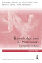 Knowledge and Its Pretenders (A perspective on Klein) by David Bell, 9781041349655