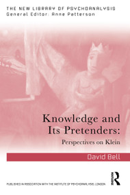 Knowledge and Its Pretenders (Perspectives on Klein) by David Bell, 9781041349655