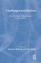 Challenges and Choices (Constructionist Perspectives on Social Problems) by James A. Holstein, Gale Miller, 9780202306971