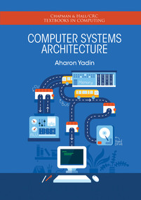 Computer Systems Architecture by Aharon Yadin, 9780367574482