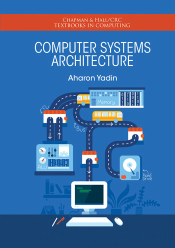 Computer Systems Architecture by Aharon Yadin, 9780367574482