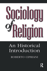 Sociology of Religion (An Historical Introduction) by Roberto Cipriani, 9780202305929